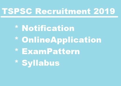 TSPSC 2019 Recruitment Notification Telangana Govt Jobs 2019